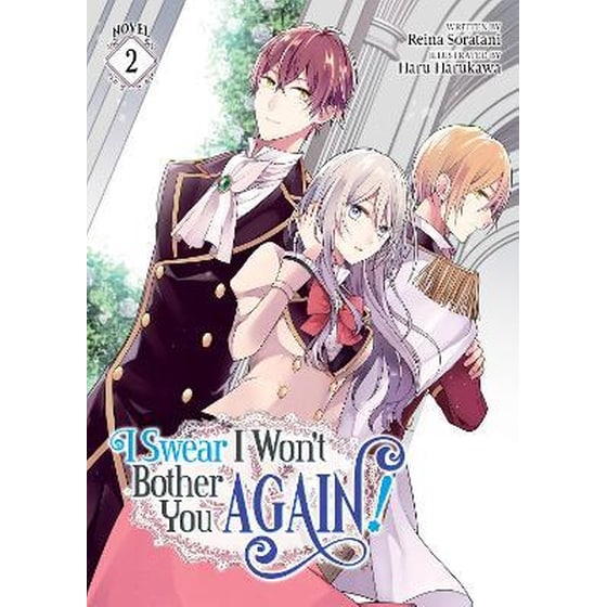 I Swear I Won't Bother You Again! (Light Novel), Vol. 2 image 0