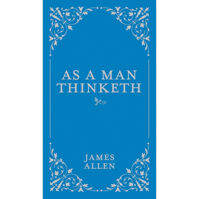 As a Man Thinketh