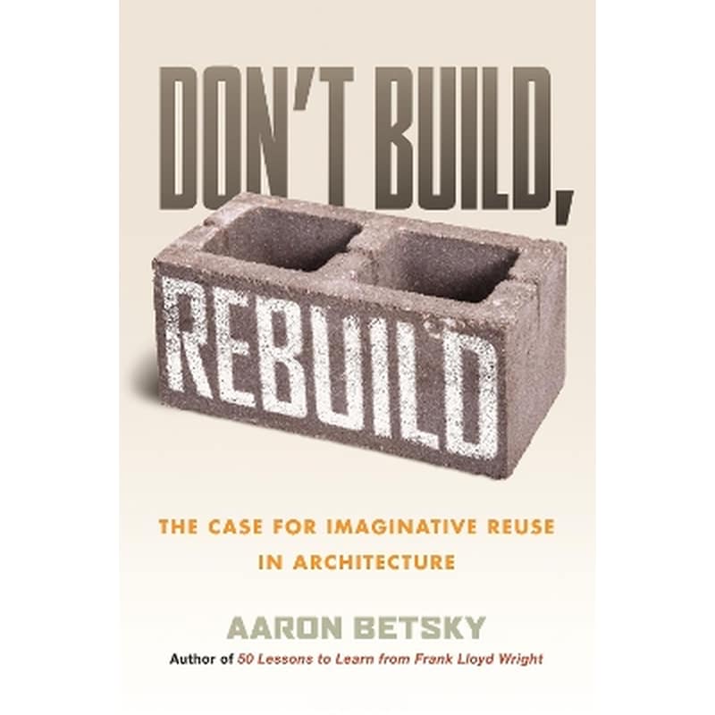 Dont Build, Rebuild