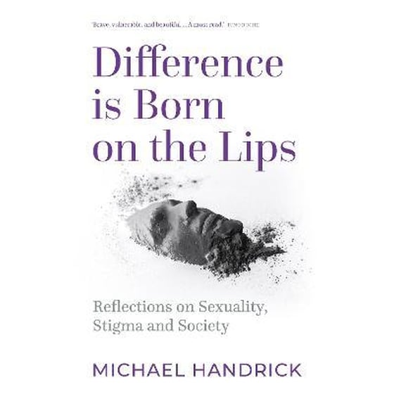 Difference Is Born on the Lips : Reflections on sexuality, stigma and society image 0