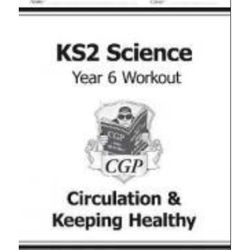 KS2 Science Year Six Workout: Circulation Keeping Healthy 1724304