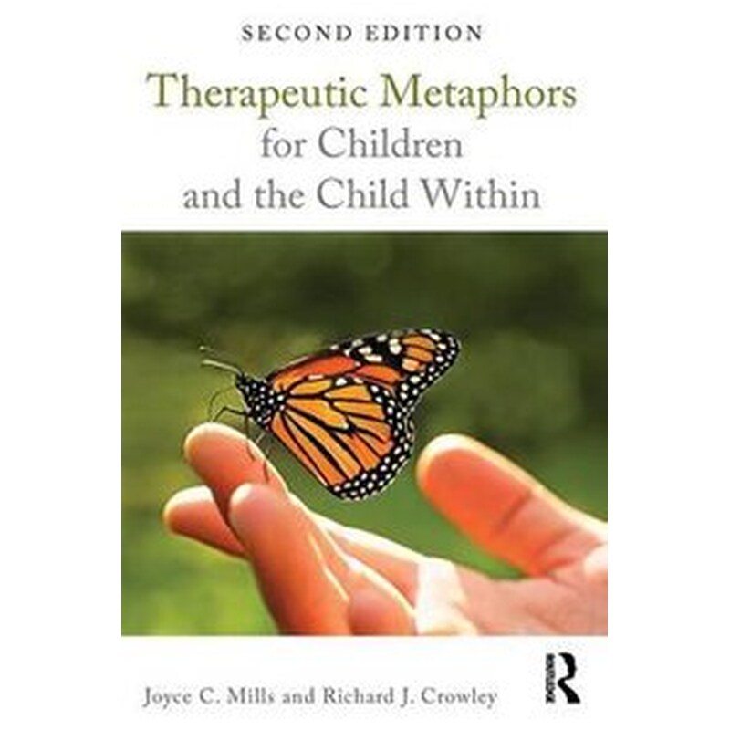 Therapeutic Metaphors for Children and the Child Within