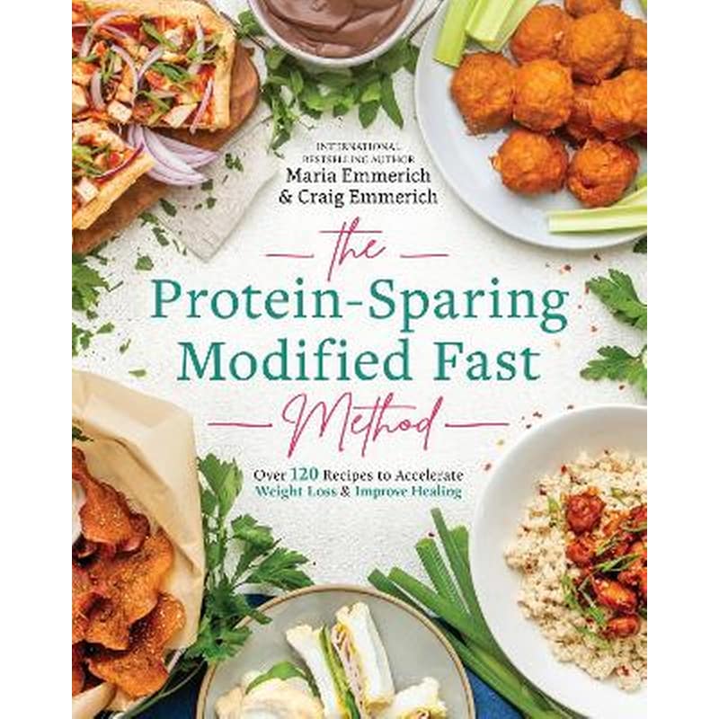 The Protein-sparing Modified Fast Method : Over 100 Recipes to Accelerate Weight Loss Improve Healing