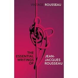 Essential Writings of Jean-Jacques Rousseau