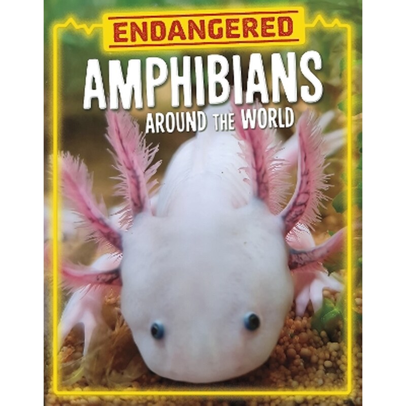 Endangered Amphibians Around the World