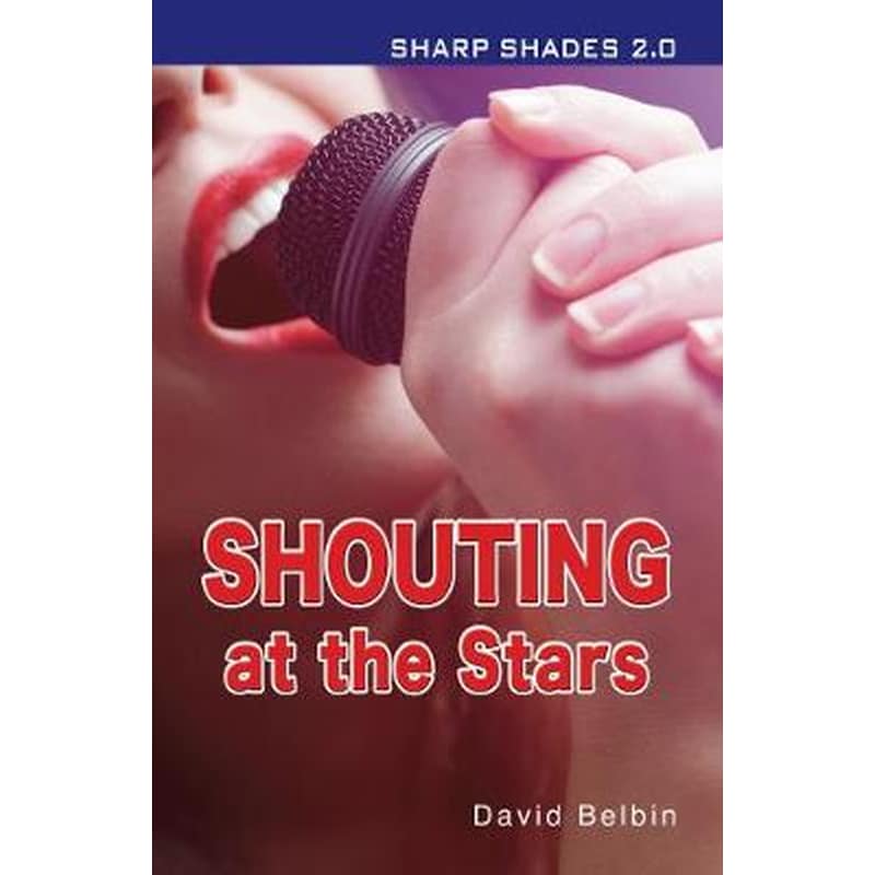 Shouting at the Stars (Sharp Shades)