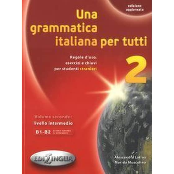 Una Grammatica Italiana Per Tutti 2 B1 + B2 N/E image 0