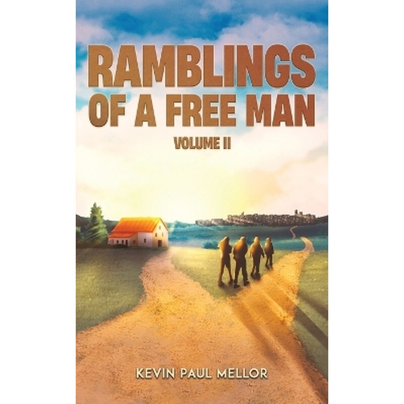 Ramblings of a Free Man - Volume II
