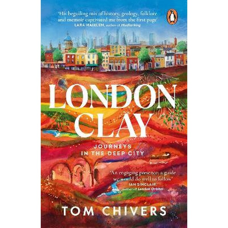 London Clay: Journeys in the Deep City