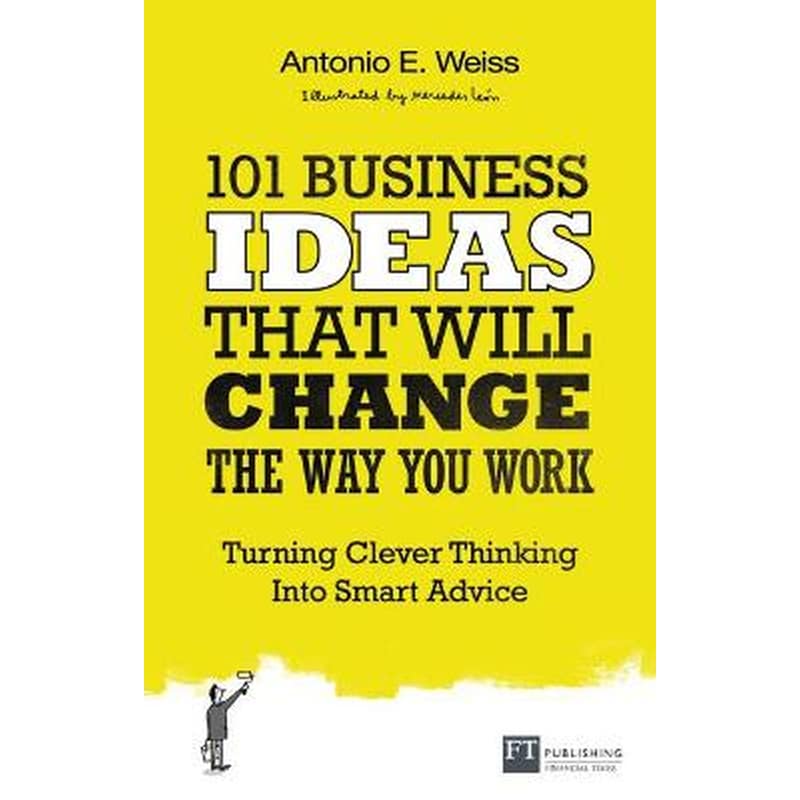 101 Business Ideas That Will Change the Way You Work