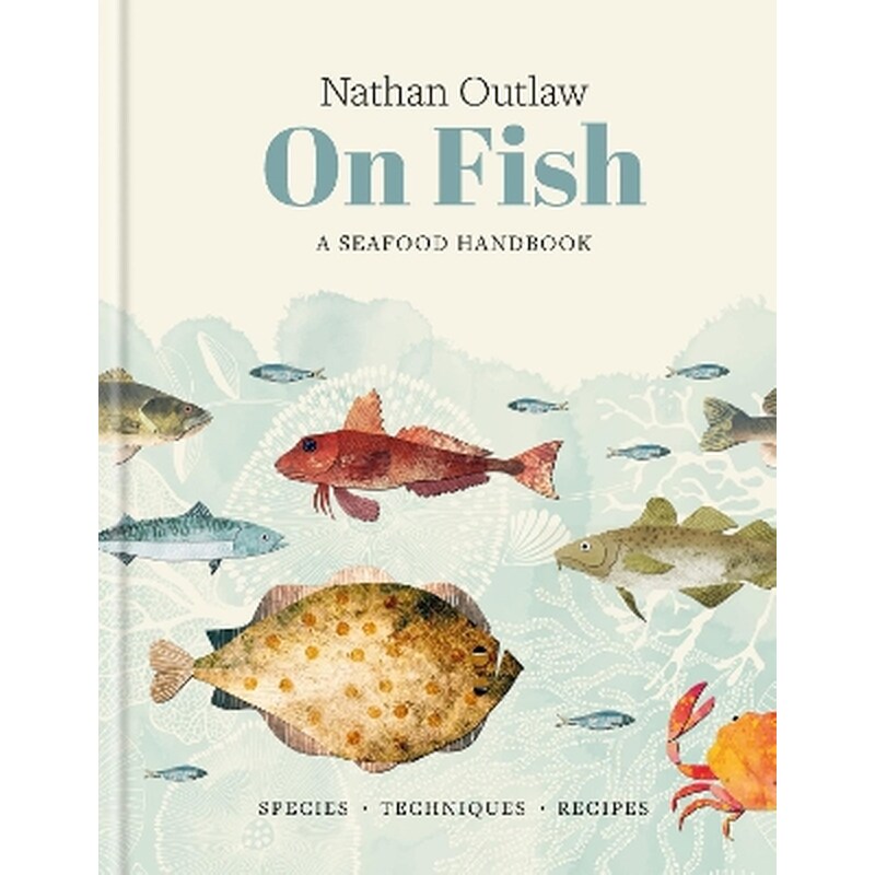 Nathan Outlaw On Fish