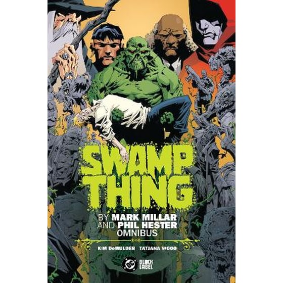 Swamp Thing by Mark Millar and Phil Hester Omnibus image 0