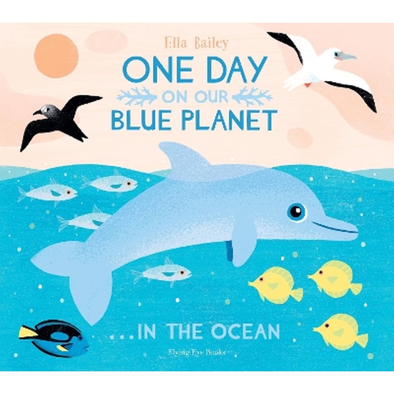 One Day On Our Blue Planet ...In the Ocean