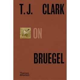 T.J. Clark on Bruegel