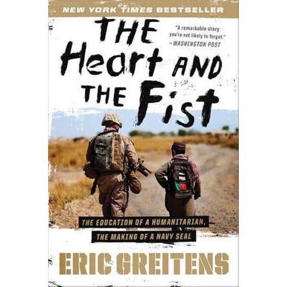 Heart and the Fist: The Education of a Humanitarian, the Making of a Navy SEAL image 0