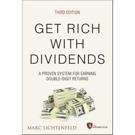 Get Rich with Dividends, 3rd Edition: A Proven Sys tem for Earning Double-Digit Returns