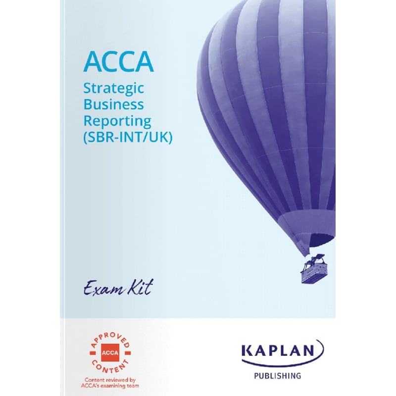STRATEGIC BUSINESS REPORTING (SBR) - EXAM KIT