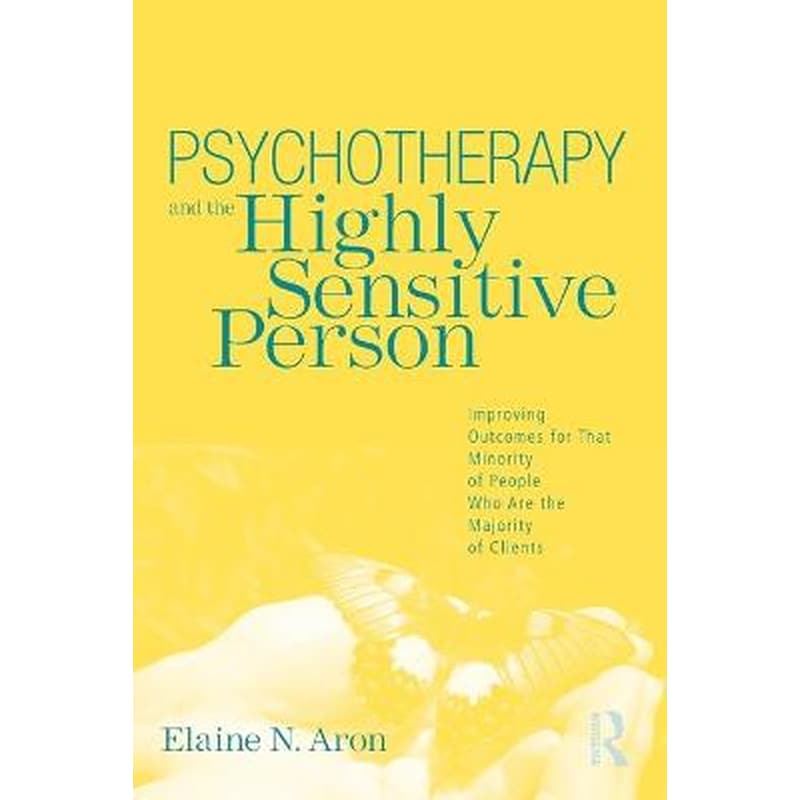 Psychotherapy and the Highly Sensitive Person