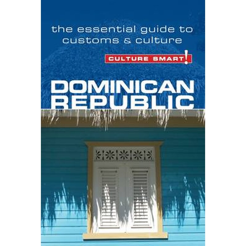 Dominican Republic - Culture Smart! The Essential Guide to Customs Culture