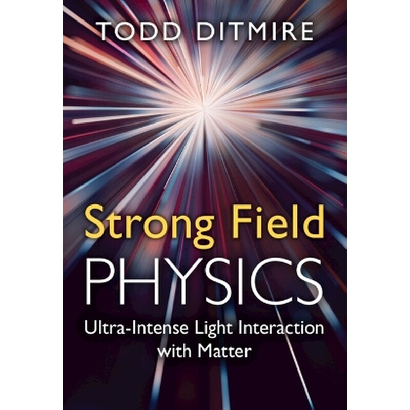 Strong Field Physics