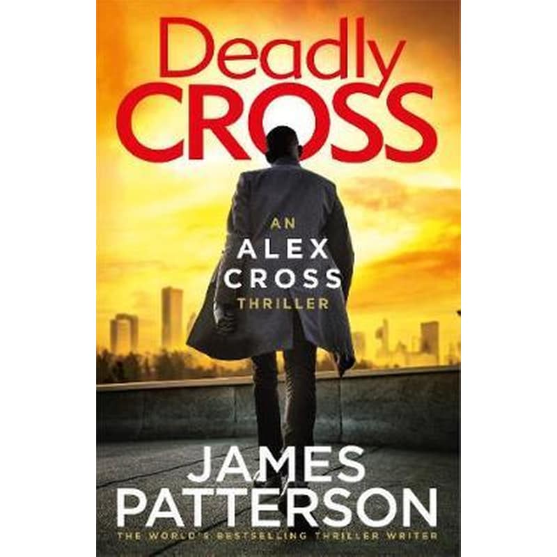 Deadly Cross : (Alex Cross 28)