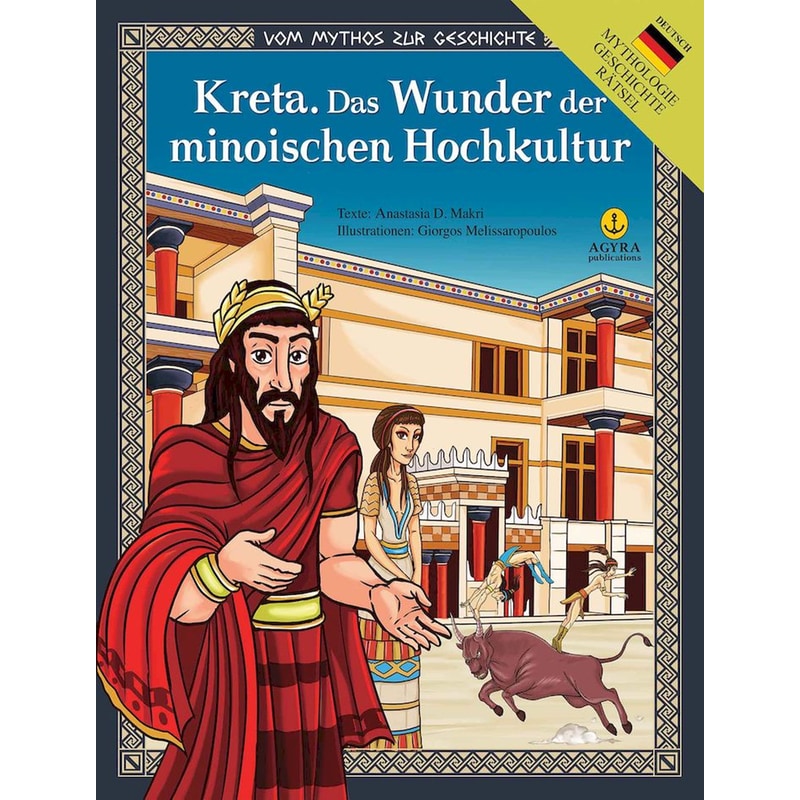 Kreta. Das Wunder der minoischen Hochkultur