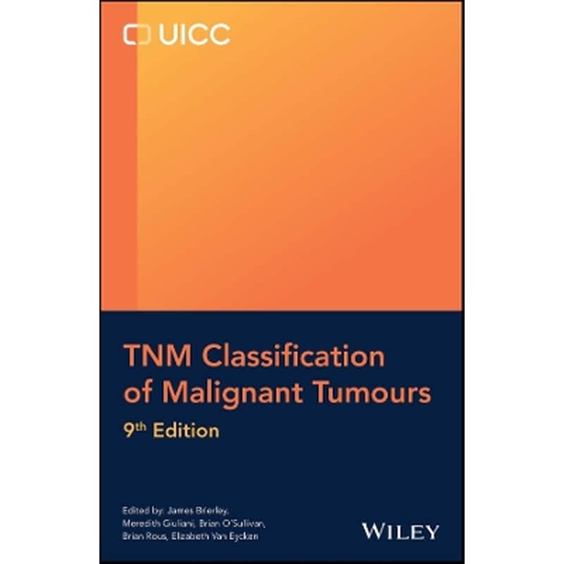 TNM Classification of Malignant Tumours