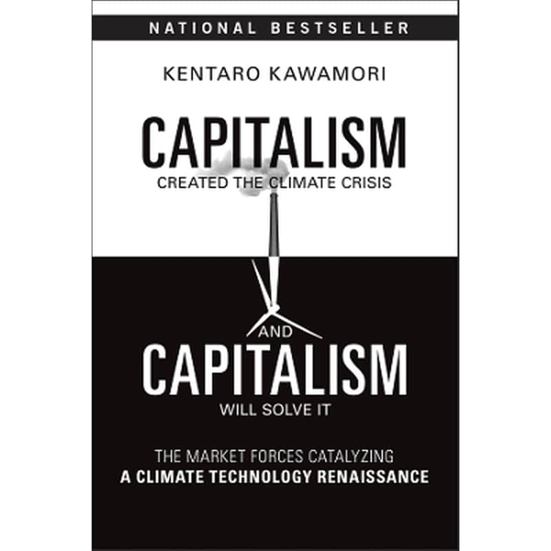 Capitalism Created the Climate Crisis and Capitalism Will Solve It