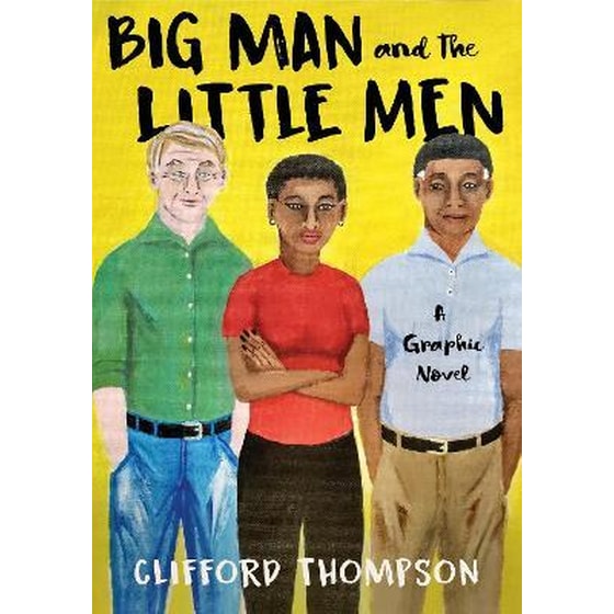 Big Man And The Little Men : A Graphic Novel image 0