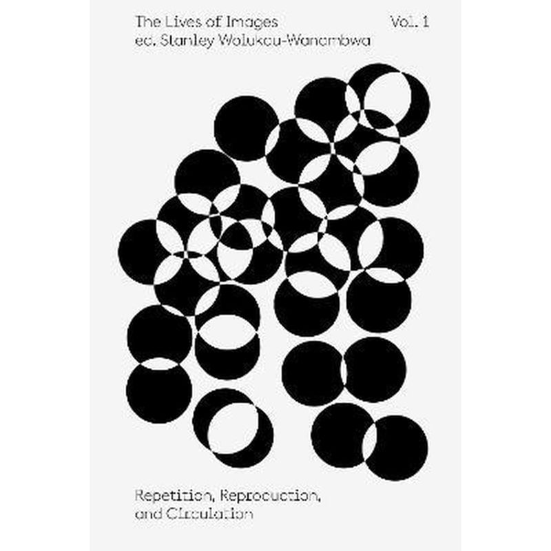 THE LIVES OF IMAGES, VOL I: REPETITION,