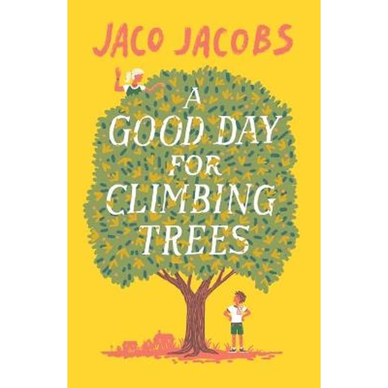 Good Day for Climbing Trees