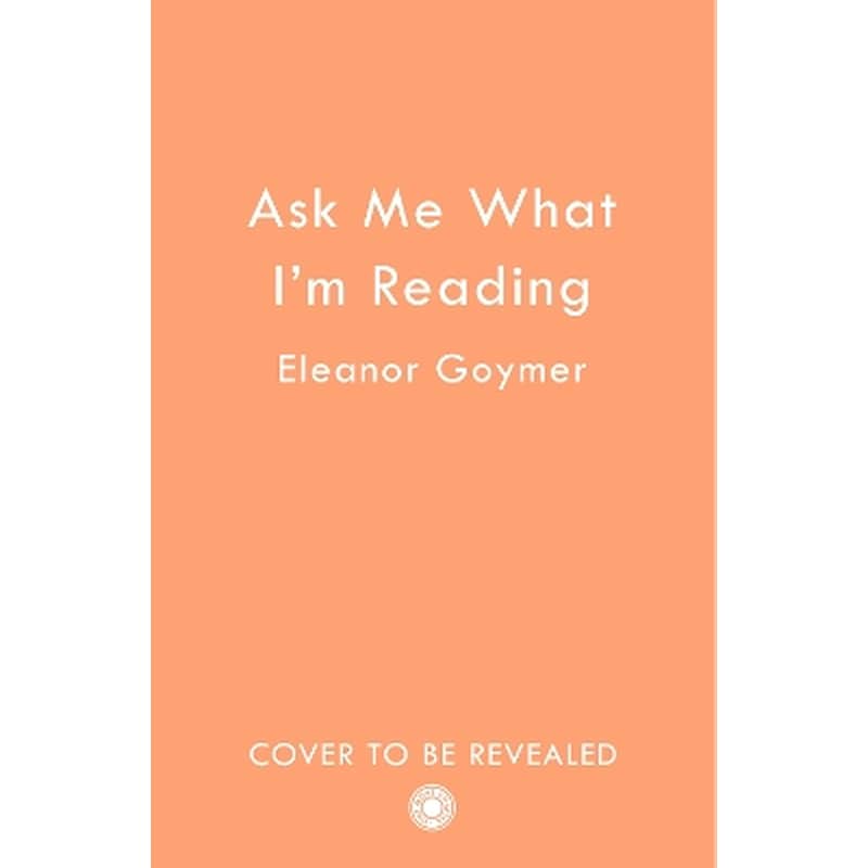 Ask Me What I’m Reading