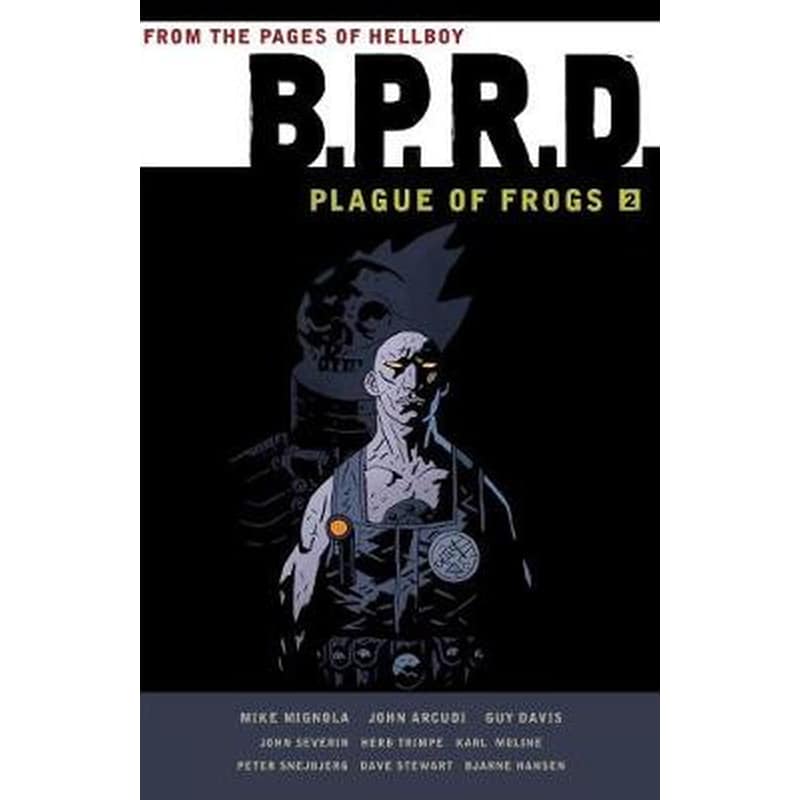 B.p.r.d.: Plague Of Frogs Volume 2