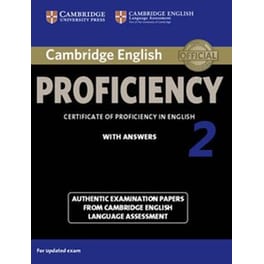 Cambridge English Proficiency 2 Student's Book with Answers Cambridge English Proficiency 2 Student's Book with Answers- Authentic Examination Papers from Cambridge English Language Assessment