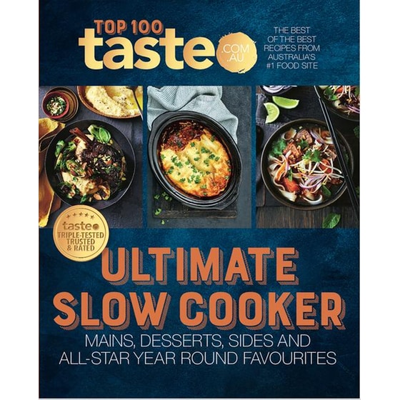Ultimate Slow Cooker : 100 top-rated recipes for your slow cooker from Australia's #1 food site image 0