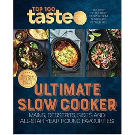 Ultimate Slow Cooker : 100 top-rated recipes for your slow cooker from Australia's #1 food site
