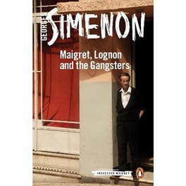 Maigret, Lognon and the Gangsters