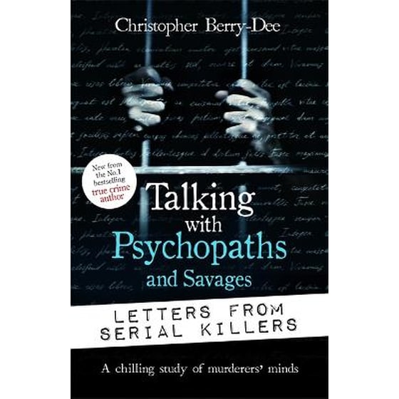 Talking with Psychopaths and Savages: Letters from Serial Killers image 0