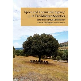 Space and Communal Agency in Pre-Modern Societies