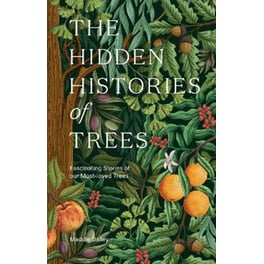 The Hidden Histories of Trees