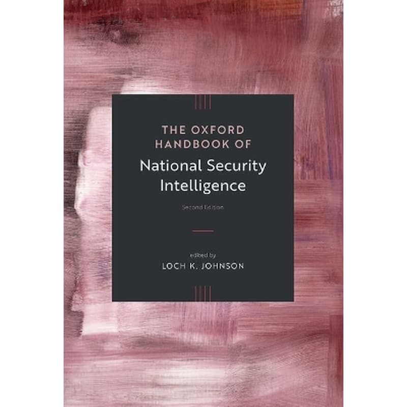 The Oxford Handbook of National Security Intelligence