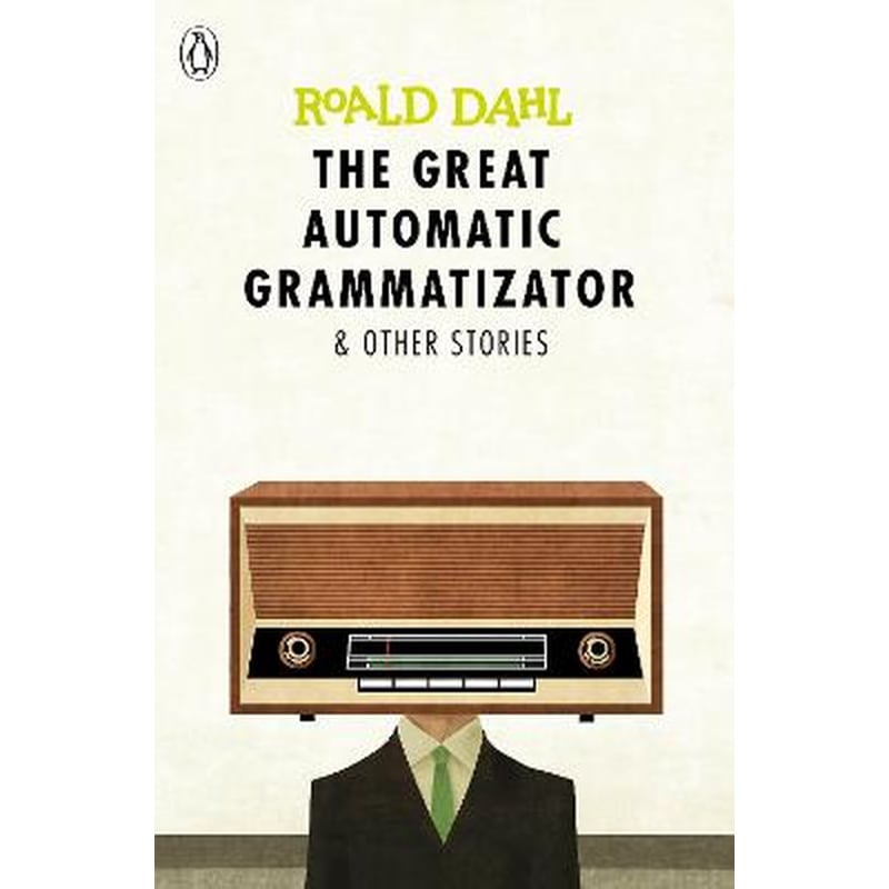 Great Automatic Grammatizator and Other Stories