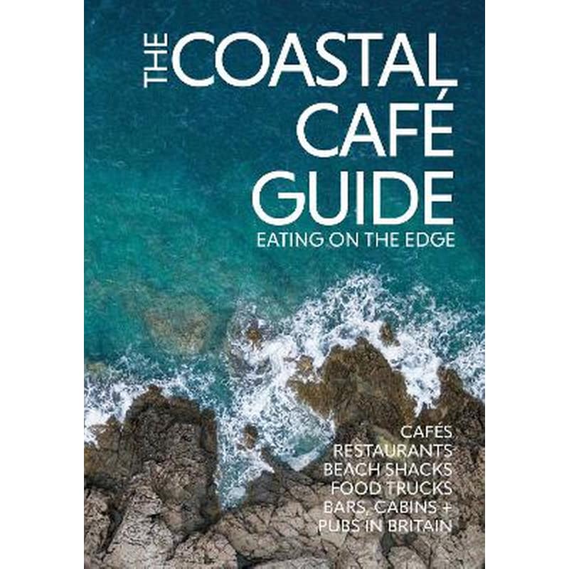The Coastal Cafe Guide