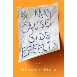 May Cause Side Effects : A Memoir