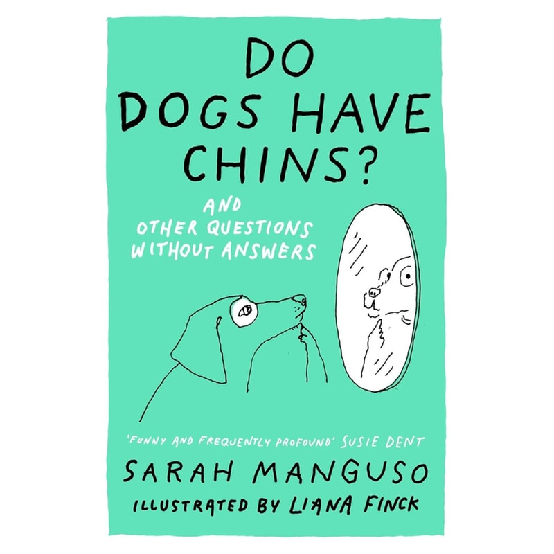 Do Dogs Have Chins? And Other Questions Without Answers