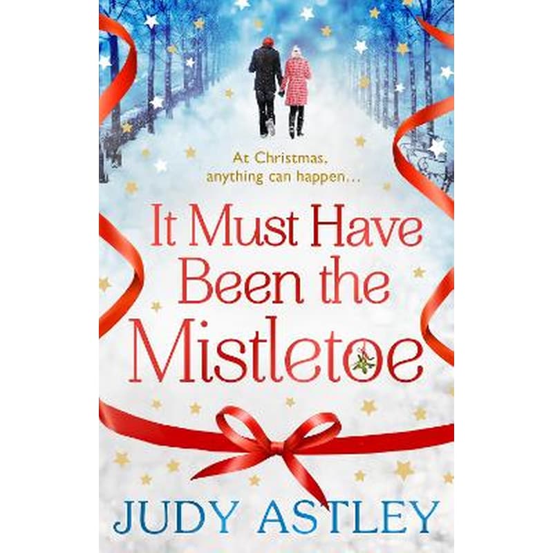 It Must Have Been the Mistletoe