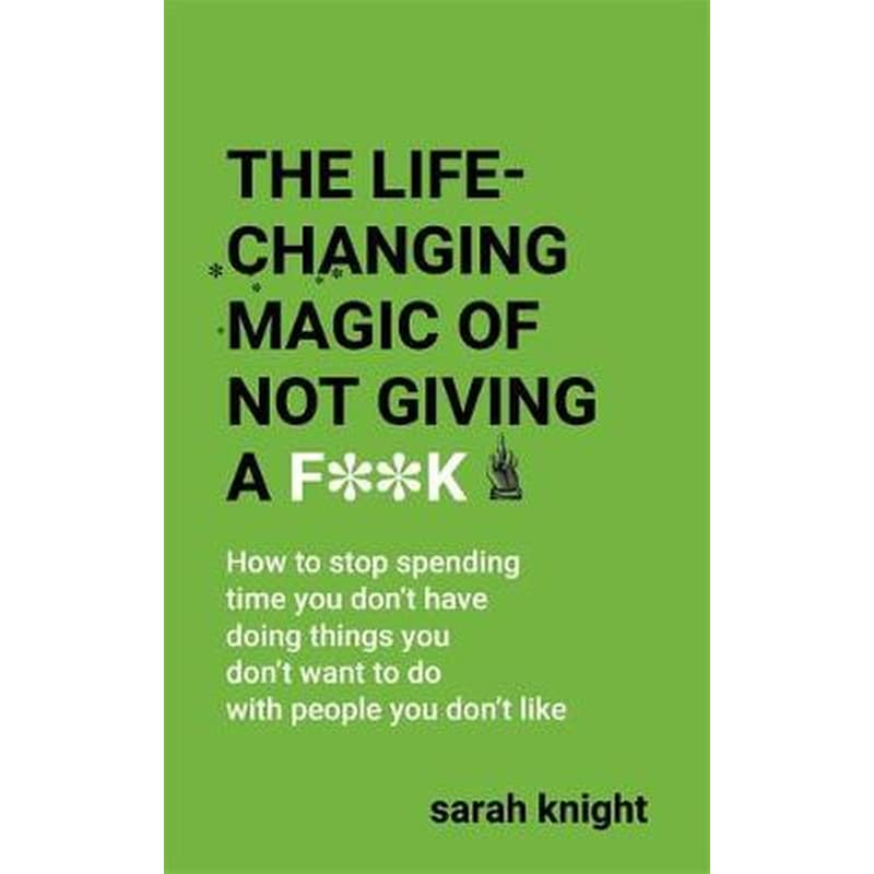 Life-Changing Magic of Not Giving a F**k