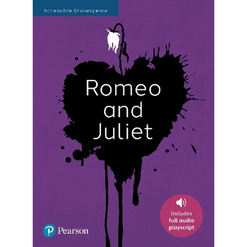 Romeo and Juliet: Accessible Shakespeare (playscript and audio)