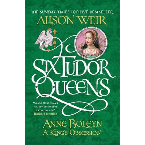 Six Tudor Queens: Anne Boleyn, A King's Obsession image 0
