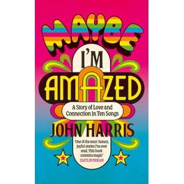 Maybe I'm Amazed